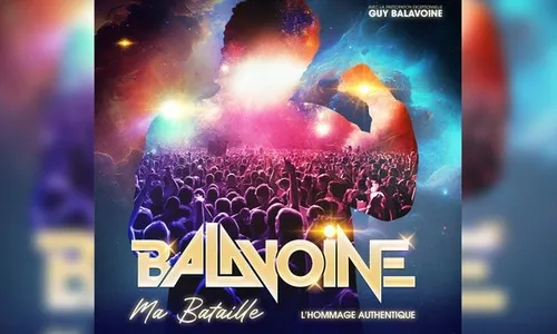 BALAVOINE, Ma Bataille. L’hommage authentique.