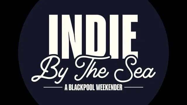 Blackpool: Indie By The Sea